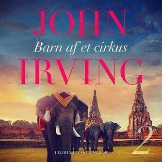 John Irving: Barn af et cirkus. Bind 2