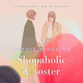 Sophie Kinsella: Shopaholic & søster