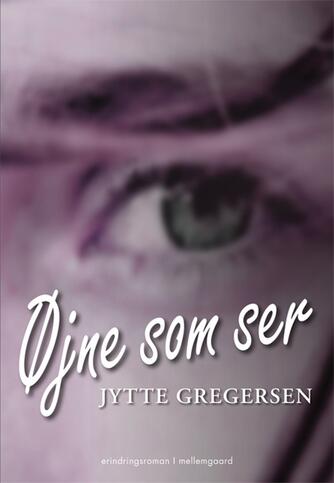 Jytte Gregersen (f. 1959): Øjne som ser