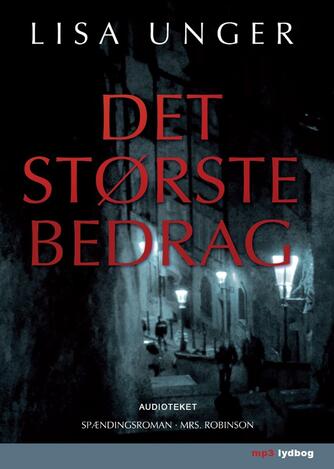 Lisa Unger: Det største bedrag