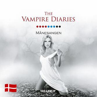 L. J. Smith: The vampire diaries. 9, Månesangen