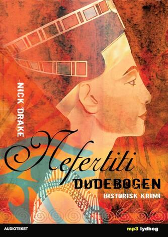 Nick Drake (f. 1961): Nefertiti - dødebogen