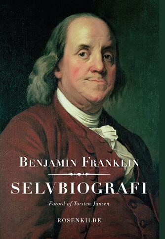 Benjamin Franklin: Selvbiografi