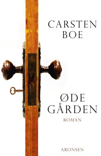 Carsten Boe: Ødegården : roman