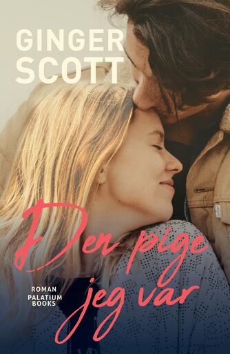 Ginger Scott: Den pige jeg var : roman
