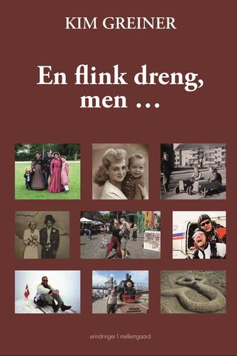 Kim Greiner: En flink dreng, men - : erindringer