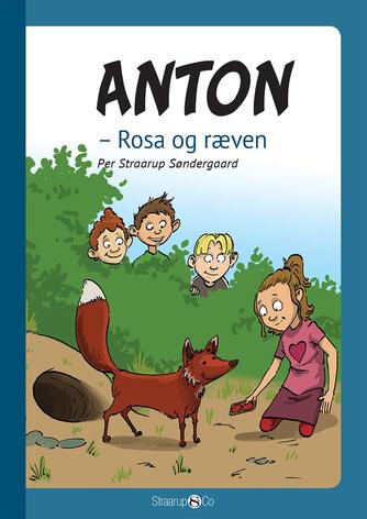 Per Straarup Søndergaard: Anton - Rosa og ræven