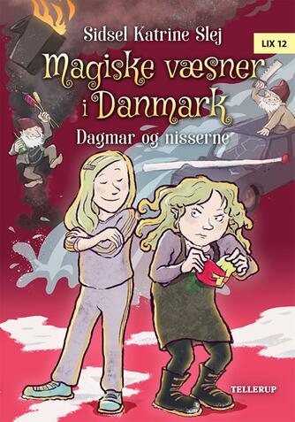 Sidsel Katrine Slej: Magiske væsner i Danmark - Dagmar og nisserne