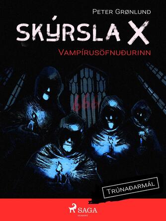 : Skýrsla X - Vampírusöfnuðurinn