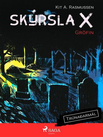 : Skýrsla X - Gröfin