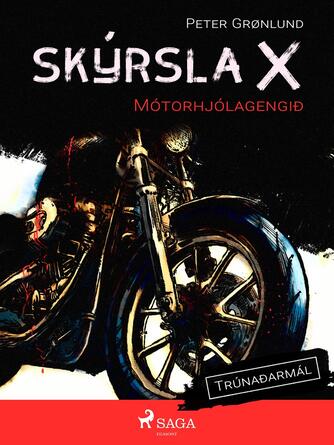 : Skýrsla X - Mótorhjólagengið
