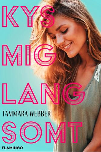 Tammara Webber: Kys mig langsomt