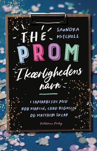 Saundra Mitchell: The prom : i kærlighedens navn