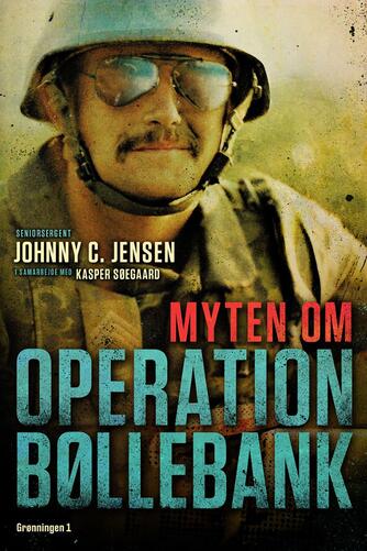 Johnny C. Jensen (f. 1963): Myten om Operation Bøllebank