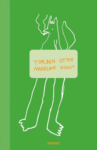 Torben Otto: Torben Ottos mageløse kunst
