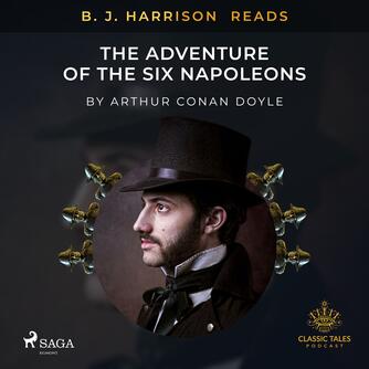 : B. J. Harrison Reads The Adventure of the Six Napoleons