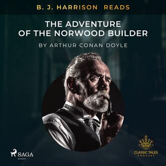 : B. J. Harrison Reads The Adventure of the Norwood Builder