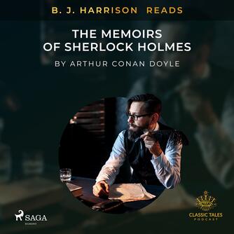 : B. J. Harrison Reads The Memoirs of Sherlock Holmes