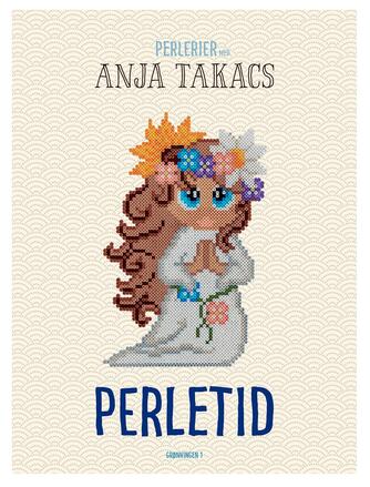 Anja Takacs: Perletid