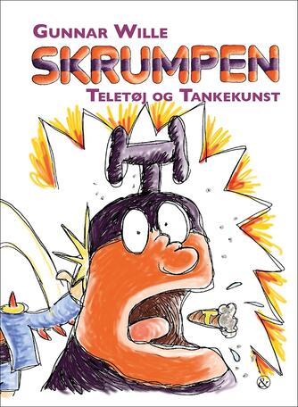 Gunnar Wille: Skrumpen - teletøj og tankekunst