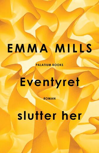 Emma Mills: Eventyret slutter her : roman