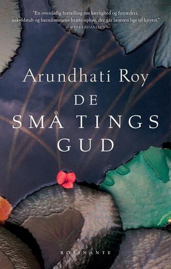 Arundhati Roy: De små tings gud : roman (Ved Christian Engell)