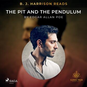 : B. J. Harrison Reads The Pit and the Pendulum