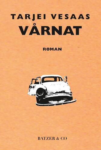 Tarjei Vesaas: Vårnat : roman