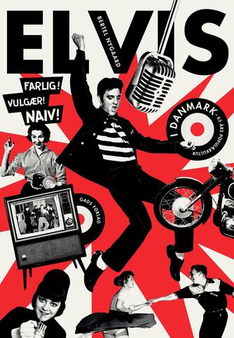 Bertel Nygaard: Elvis i Danmark : 65 års populærkultur