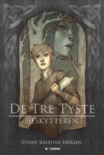 Synne Kristine Eriksen: De tre tyste - beskytteren