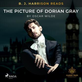 : B. J. Harrison Reads The Picture of Dorian Gray