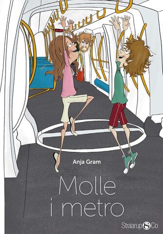 Anja Gram: Molle i metro