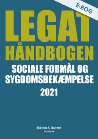 : Legathåndbogen Sociale formål og sygdomsbekæmpelse. 2021 (2. udgave)