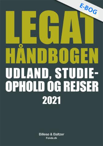 : Legathåndbogen Udland, studieophold og rejser. 2021 (2. udgave)