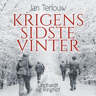 Jan Terlouw: Krigens sidste vinter