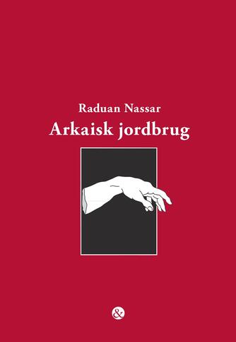Raduan Nassar (f. 1935): Arkaisk jordbrug