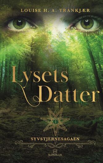 Louise H. A. Trankjær: Lysets datter : fantasy