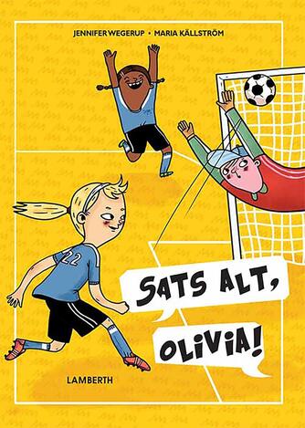 Jennifer Wegerup: Sats alt, Olivia!