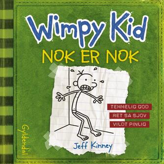 Jeff Kinney: Wimpy Kid. Del 3, Nok er nok