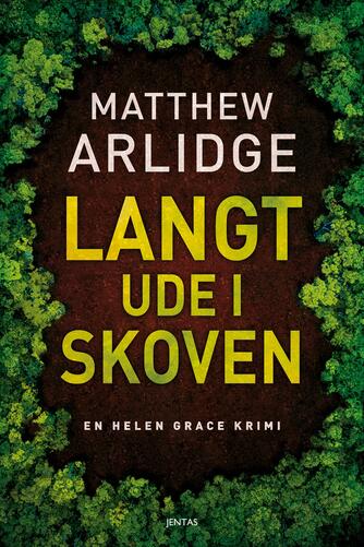 Matthew Arlidge: Langt ude i skoven