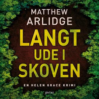 Matthew Arlidge: Langt ude i skoven