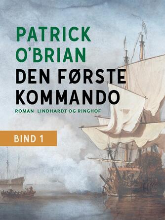 Patrick O'Brian: Den første kommando : roman