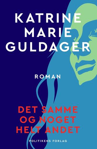 Katrine Marie Guldager: Det samme og noget helt andet