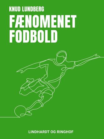 Knud Lundberg (f. 1920): Fænomenet fodbold