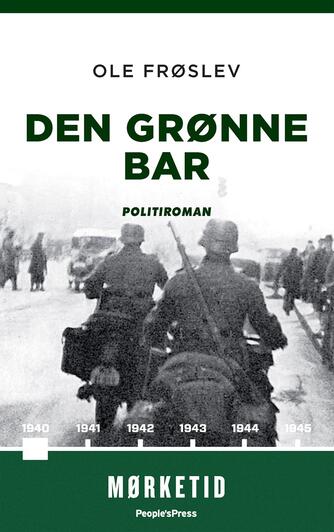 Ole Frøslev: Den grønne bar : politiroman