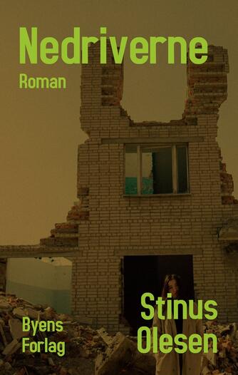 Stinus Olesen: Nedriverne : roman