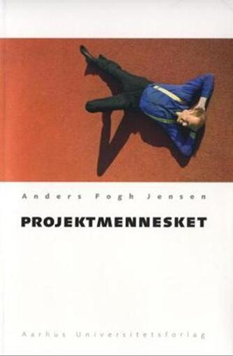 Anders Fogh Jensen: Projektmennesket