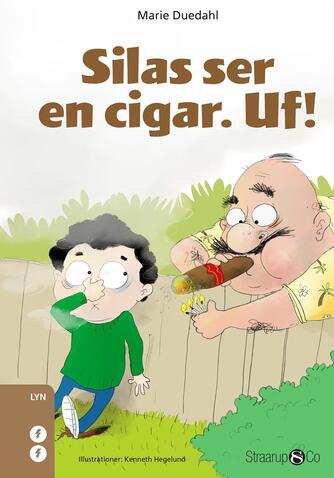 Marie Duedahl: Silas ser en cigar - uf!
