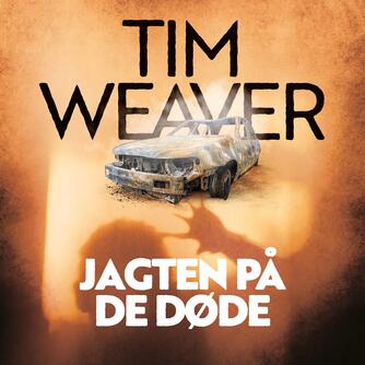 Tim Weaver: Jagten på de døde