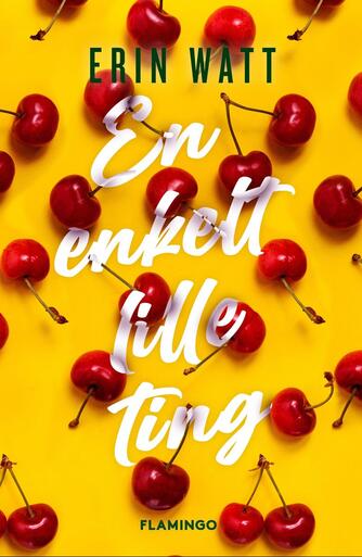 Erin Watt: En enkelt lille ting